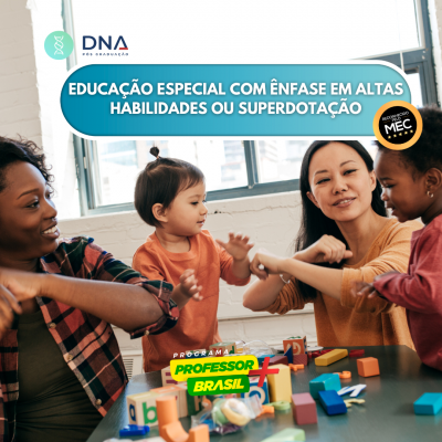 Educação Especial com Ênfase em Altas Habilidades ou Superdotação
