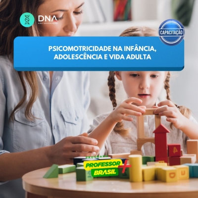 Psicomotricidade na Infância, Adolescência e Vida Adulta